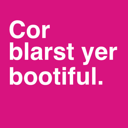 Cor blarst yer bootiful | Norfolk Dialect Card | Red Lobster Gallery