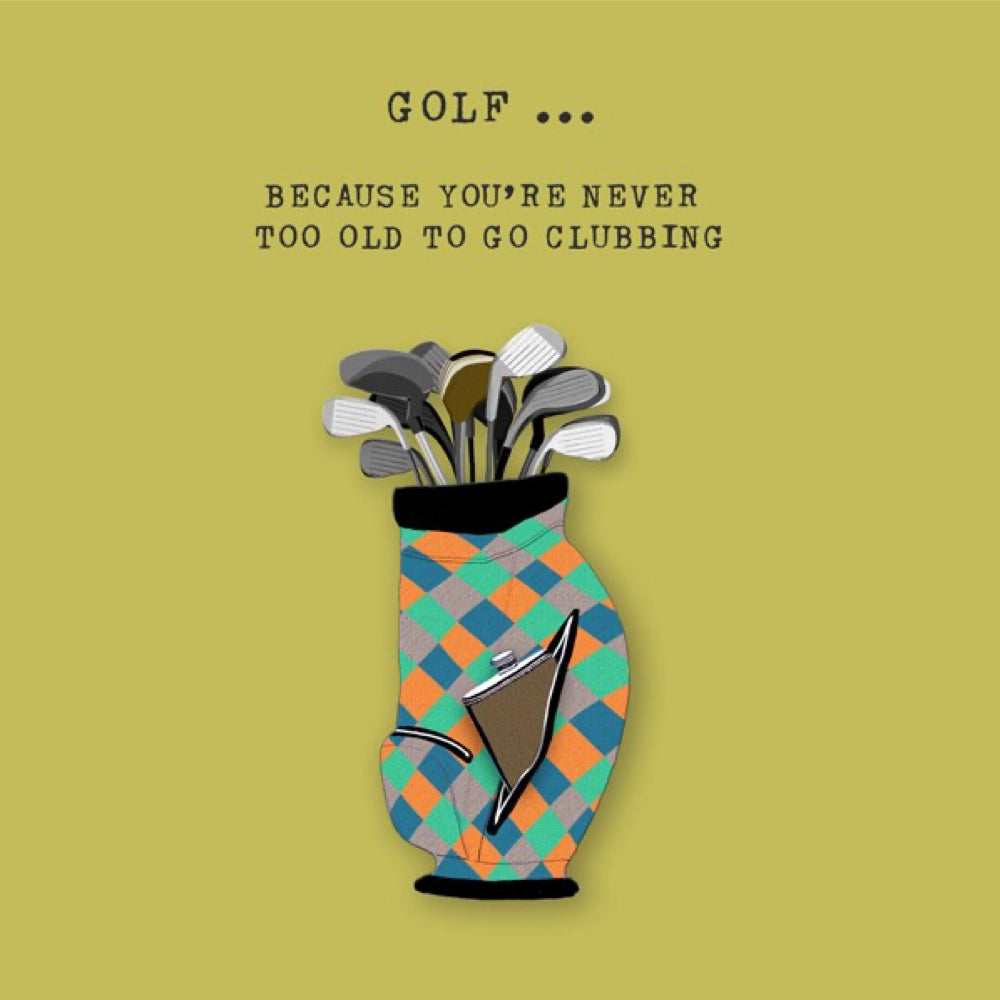 Golf...Because You're Never Too Old to Go Clubbing | Cards at Red Lobster Gallery | Sheringham 