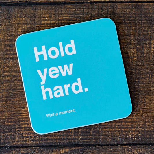 Hold yew hard | Coaster | Red Lobster Gallery