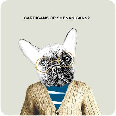 Cardigans or Shenanigans? | Drinks Coaster