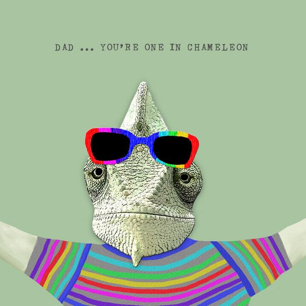 "Dad... You're One in a Chameleon"