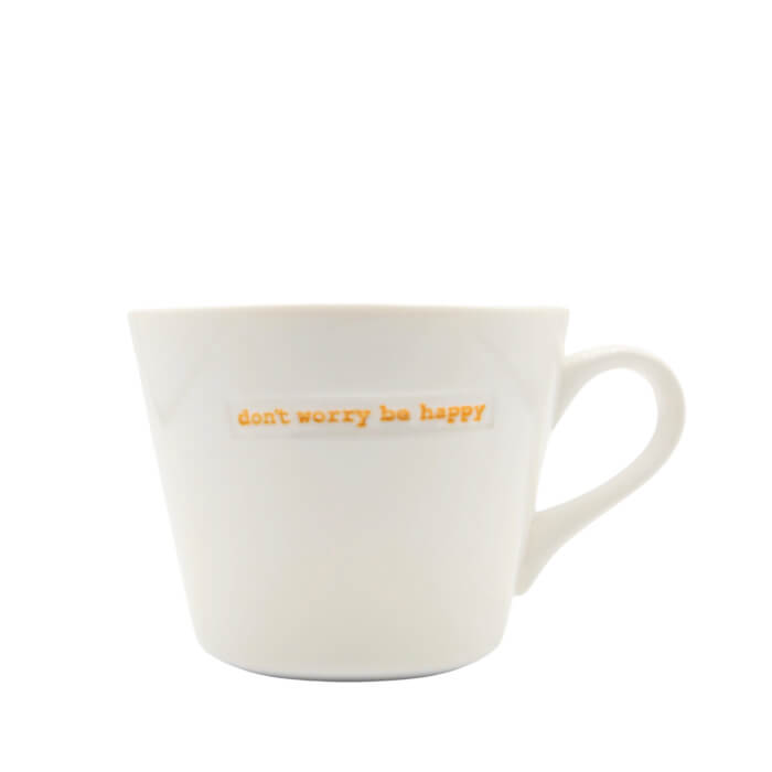 Don't Worry Be Happy Bucket Mug