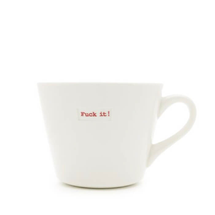 'Fuck It!' Porcelain Bucket Mug