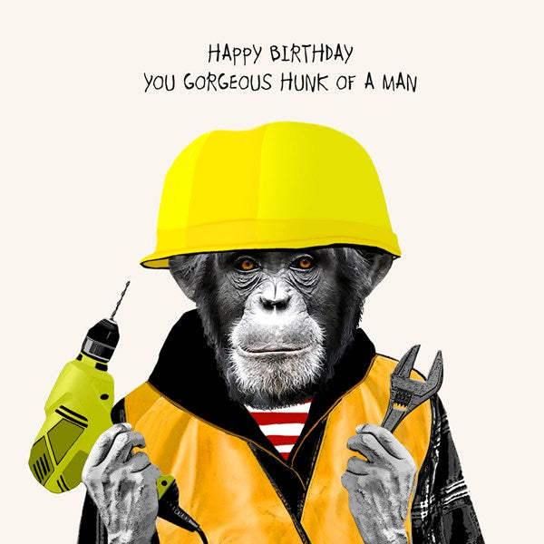 "You Gorgeous Hunk Of a Man" Card