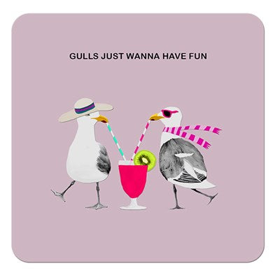 Gulls Just Wanna Have Fun | Drinks Coaster