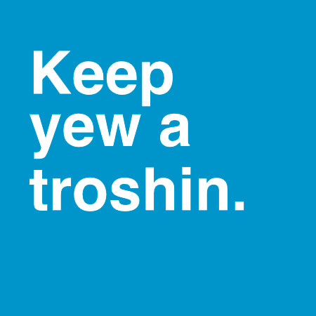Keep yew a troshin | Norfolk Dialect Card | Red Lobster Gallery