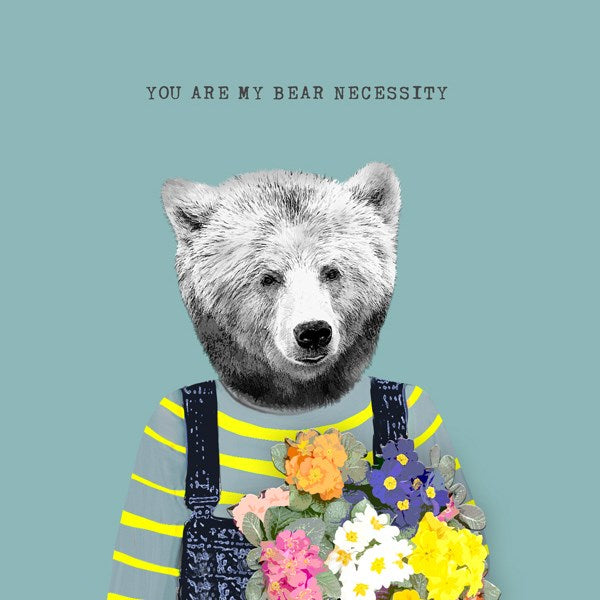 "You are my Bear Necessity"