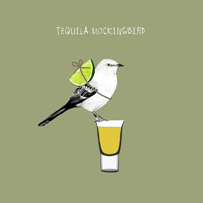 "Tequila Mockingbird" Card