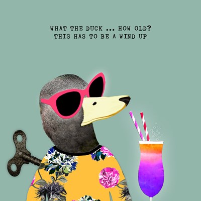"What the Duck... How Old?" Card