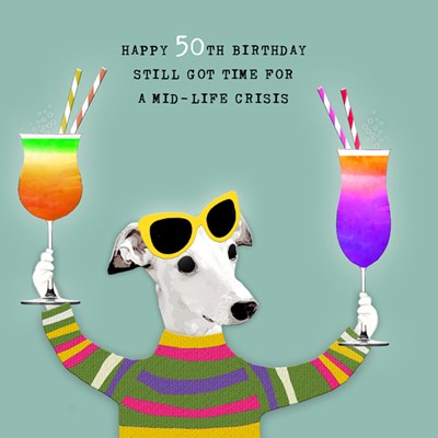 "Happy 50th Birthday - Still Got Time for a Mid-Life Crisis" Card