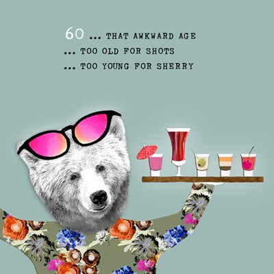 "Happy 60th Birthday - That Awkward Age"