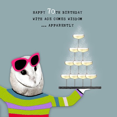 Happy 70th Birthday — With Age Comes Wisdom... Apparently | Card