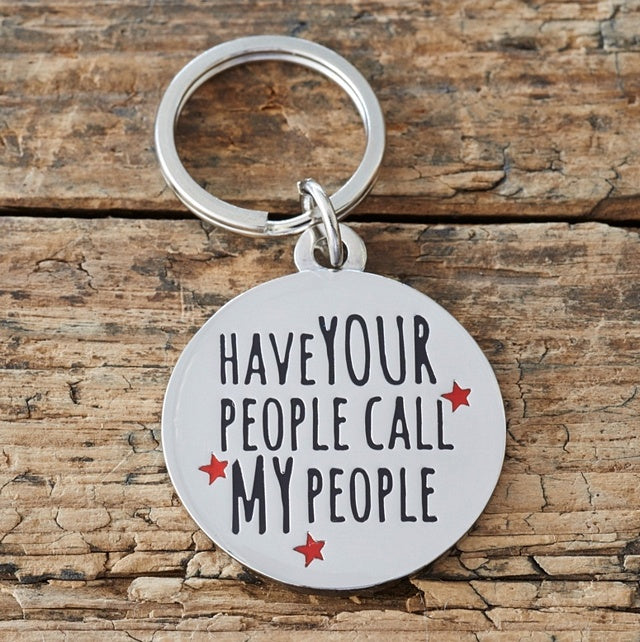 Have Your People Call my People Dog Tag