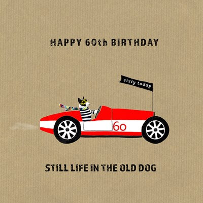 "Happy 60th Birthday - Still Life in the Old Dog" Card